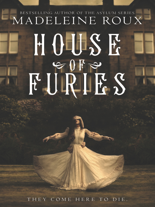 Title details for House of Furies by Madeleine Roux - Available